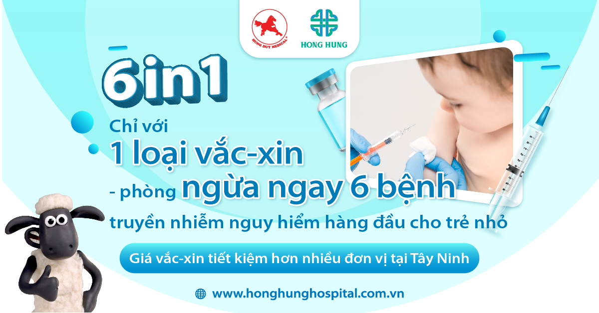 Những điều cần biết về Vắcxin 6 trong 1 Hong Hung Hospital